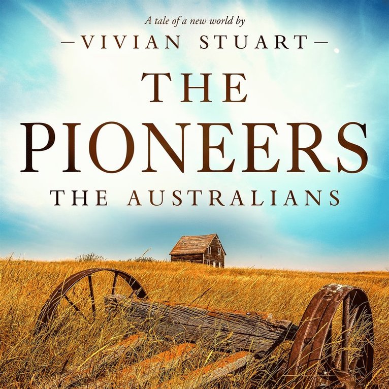 Vivian Stuart - The Pioneers: The Australians 12, Ljudbok