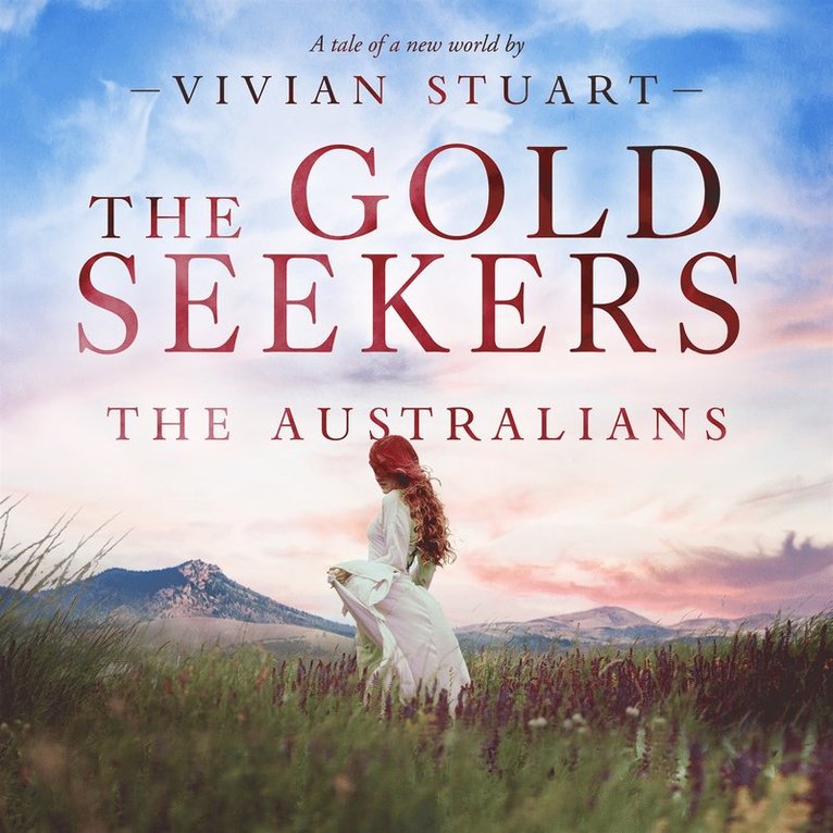 Vivian Stuart - The Gold Seekers: The Australians 13, Ljudbok