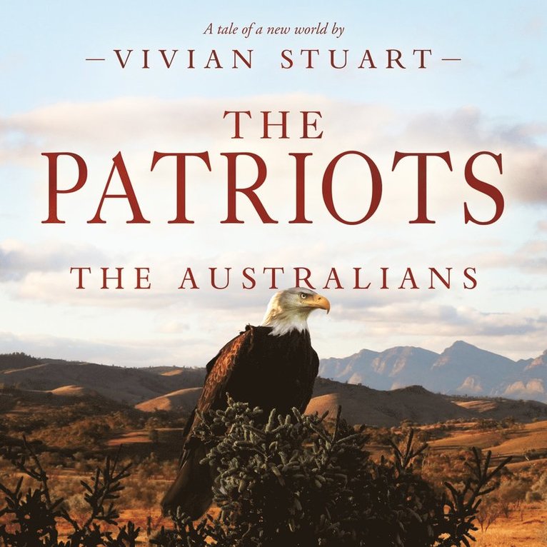 Vivian Stuart - The Patriots: The Australians 15, Ljudbok