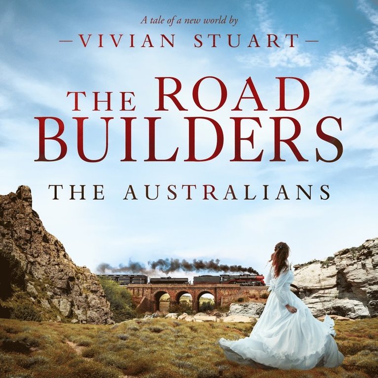 Vivian Stuart - The Road Builders: The Australians 18, Ljudbok