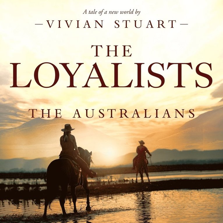 Vivian Stuart - The Loyalists: The Australians 22, Ljudbok