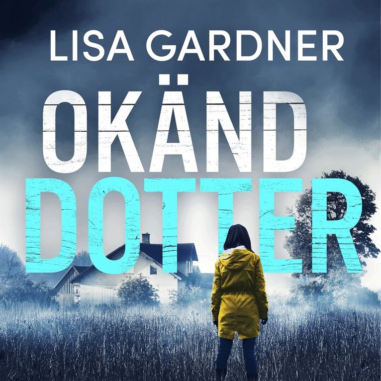 Lisa Gardner - Okänd dotter, Ljudbok