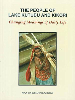Mark Busse, Susan Turner, Nick Araho - People of Lake Kutubu and Kikori, Häftad. Tillgänglighet: Tillfälligt slut