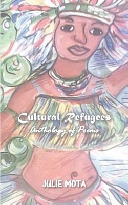 Julie Mota - Cultural Refugees, Häftad