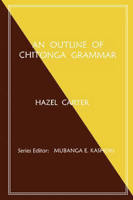 Hazel Carter - Outline of Chitonga Grammar, Häftad
