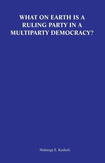 E. Kashoki - Kashoki: What on Earth is a Ruling Party in a Mul, E-bok. Tillgänglighet: Lägg i varukorg
