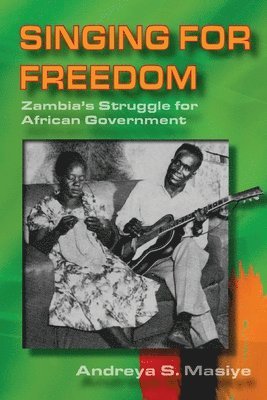 Andreya Masiye - Singing for Freedom, Häftad