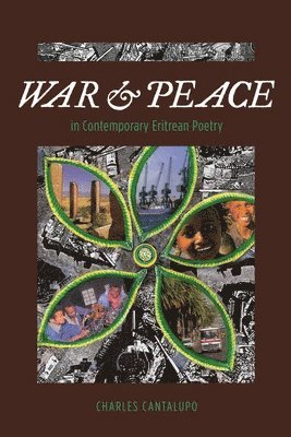 Charles Cantalupo - War and Peace in Contemporary Eritrean Poetry, Häftad
