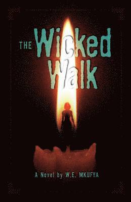W. E. Mkufya - Wicked Walk, Häftad