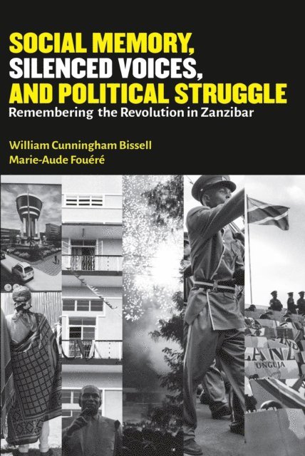 Marie-Aude Fouere, Cunningham Bissell - Social Memory, Silenced Voices, and Poli, E-bok