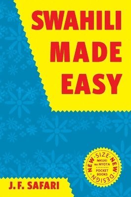 J F Safari - Swahili Made Easy. A Beginner's Complete Course, Inbunden