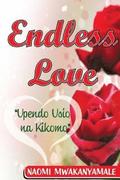 Endless Love: Upendo Usio Na Kikomo