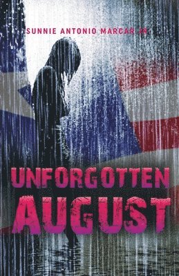Sunnie Antonio Marcar Jr - Unforgotten August, Häftad