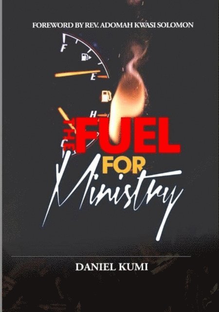 Daniel Kumi - Fuel for Ministry, E-bok