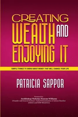 Patricia Sappor - Creating Wealth and Enjoying It, Häftad. Tillgänglighet: Lägg i varukorg