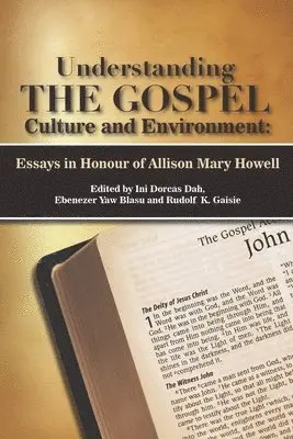 Ini Dorcas Dah, Ebenezer Yaw Blasu, Rudolf K Gaisie - Understanding THE GOSPEL Culture and Environment, Häftad. Tillgänglighet: Lägg i varukorg