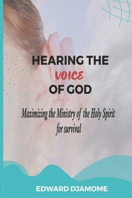 Edward Djamome - Hearing the Voice of God, Häftad