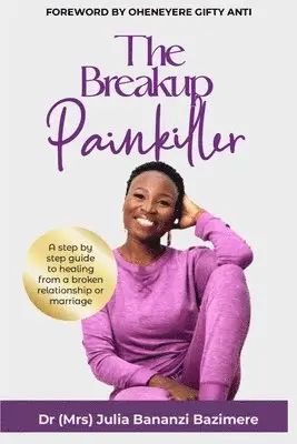 Julia Bananzi Bazimere - Breakup Painkiller, Häftad. Tillgänglighet: Lägg i varukorg