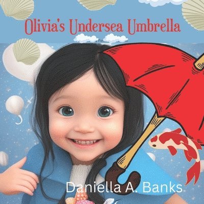 Daniella A Banks - Olivia's Undersea Umbrella, Häftad