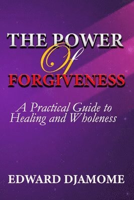 Edward Djamome - Power of Forgiveness, Häftad