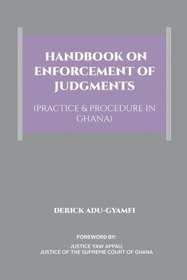 Derick Adu-Gyamfi - Handbook on Enforcement of Judgments (Practice & Procedure in Ghana), Häftad