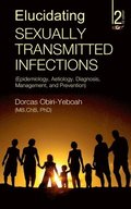 Elucidating Sexually Transmitted Infections: Epidemiology, Aetiology, Diagnosis, Management, and Prevention