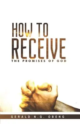 Gerald N G Obeng - How to Receive the Promises of God, Häftad. Tillgänglighet: Lägg i varukorg