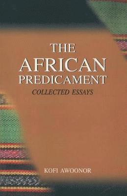 Kofi Nyidevu Awoonor - African Predicament, Häftad