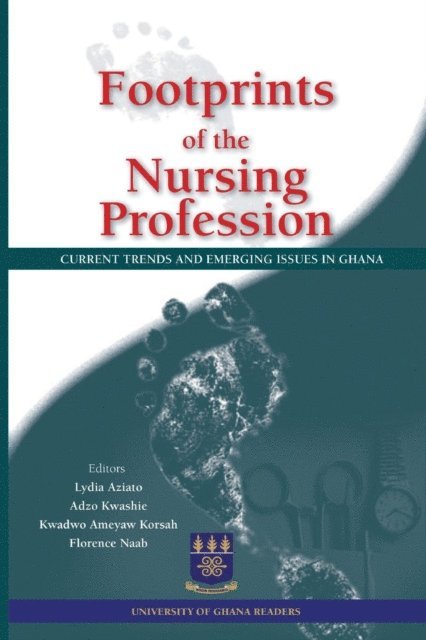 Adzo Kwashie, Lydia Aziato - Footprints of the Nursing Profession, E-bok