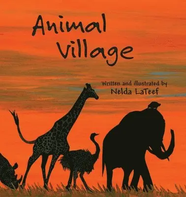 Nelda LaTeef - Animal Village, Inbunden. Tillgänglighet: Lägg i varukorg