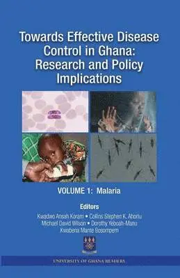 Kwadwo a Koram, Collins K Ahorlu, Michael D Wilson - Towards Effective Disease Control in Ghana, Häftad. Tillgänglighet: Lägg i varukorg
