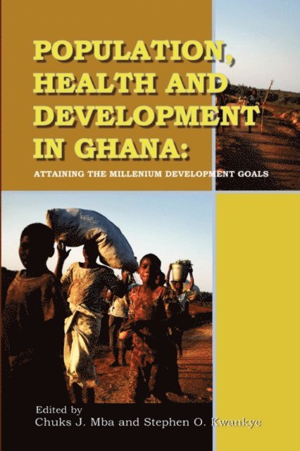 O. Kwankye, J. Mba - Population, Health and Development in Gh, E-bok