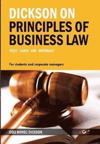 Osei Bonsu Dickson Esq - Dickson on Principles of Business Law: Text, Cases and Materials, Häftad