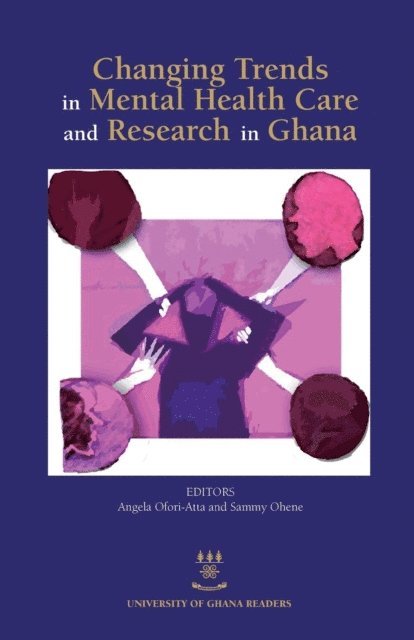 Sammy Ohene, Angela Ofori-Atta - Changing Trends in Mental Health Care an, E-bok