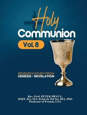 Prof Peter Pryce - Holy Communion, Vol. 8, Inbunden. Tillgänglighet: Lägg i varukorg