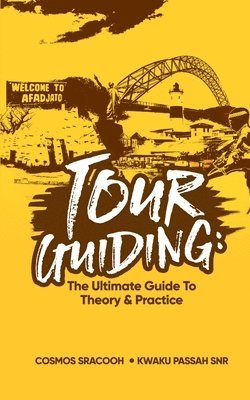 Kwaku Passah Snr, Cosmos Sracooh - Tour Guiding, Häftad