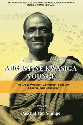 Paschal Yao Younge - Augustine Kwasiga Younge, Häftad. Tillgänglighet: Lägg i varukorg