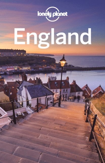Greg Ward, Lorna Parkes, Catherine Le Nevez, Damian Harper, Belinda Dixon, Marc Di Duca, Fionn Davenport, Tasmin Waby - Lonely Planet England, E-bok