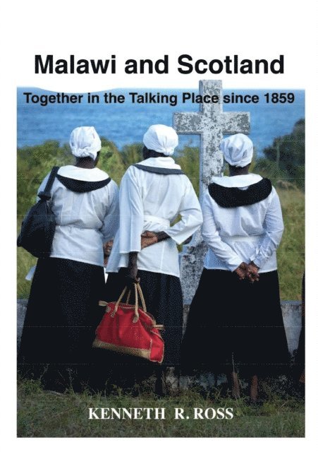 R. Ross - Malawi and Scotland Together in the Talk, E-bok