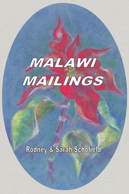 Sarah Schofield, Rodney Schofield - Malawi Mailings, E-bok