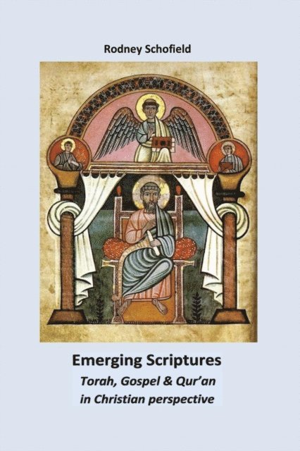 Rodney Schofield - Emerging Scriptures: Torah, Gospel and Q, E-bok