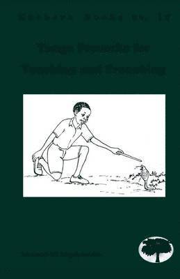 David K. Mphande - Tonga Proverbs for Teaching and Preaching, Häftad