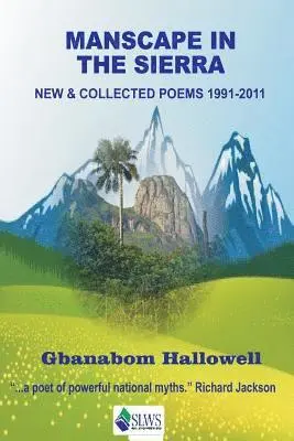 Gbanabom Hallowell - Manscape in the Sierra: New & Collected Poems 1991-2011, Häftad. Tillgänglighet: Lägg i varukorg