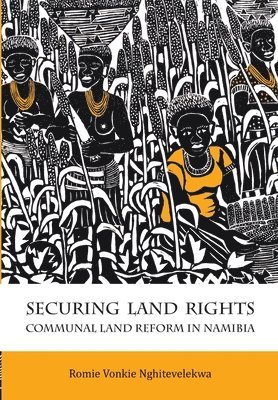 Romie Vonkie Nghitevelekwa - Securing Land Rights, Häftad