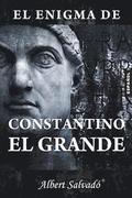 El enigma de Constantino el Grande