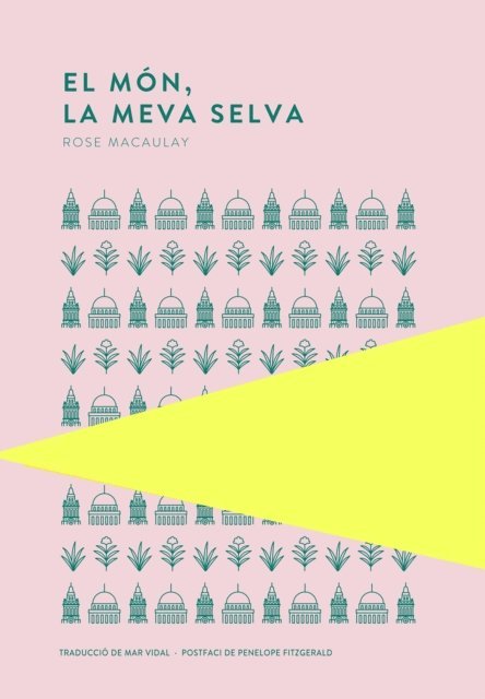 Rose Macaulay - El món, la meva selva, E-bok