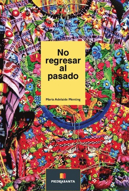 Maria Adelaide Menting - No regresar al pasado, E-bok