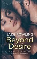 Jake Rowling - Beyond Desire, Häftad