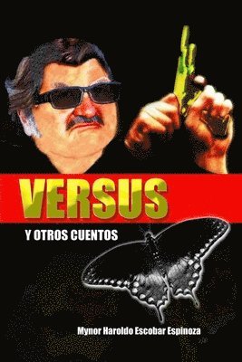 Mynor Haroldo Escobar Espinoza - VERSUS y otros cuentos., Häftad