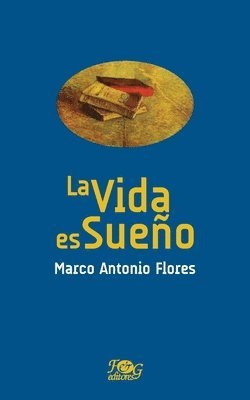Marco Antonio Flores - vida es sueño, Häftad